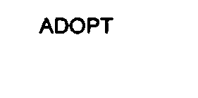 ADOPT