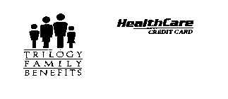 TRIOLOGY FAMILY BENEFITS HEALTHCARE CREDIT CARD