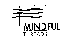 MINDFUL THREADS