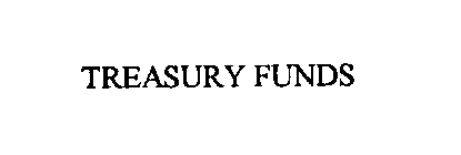 TREASURY FUNDS