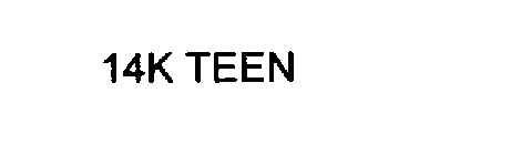 14K TEEN