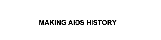 MAKING AIDS HISTORY