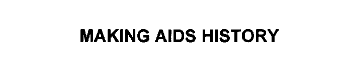 MAKING AIDS HISTORY