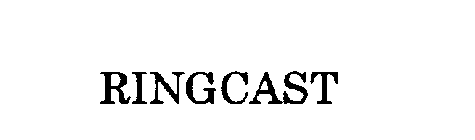 RINGCAST