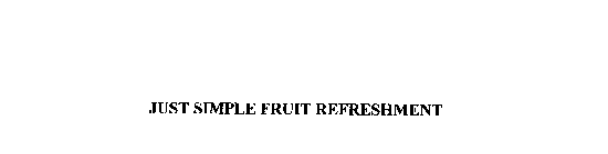 JUST SIMPLE FRUIT REFRESHMENT