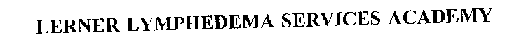 LERNER LYMPHEDEMA SERVICES ACADEMY