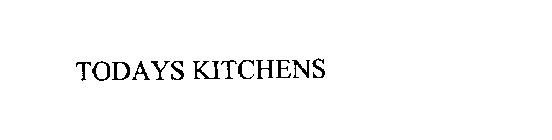 TODAYS KITCHENS