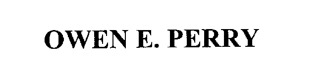 OWEN E. PERRY
