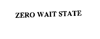 ZERO WAIT STATE