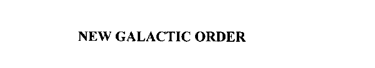 NEW GALACTIC ORDER