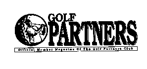 GOLF PARTNERS OFFICIAL MEMBER MAGAZINE OF THE GOLF PARTNERS CLUB