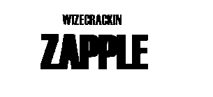 WIZECRACKIN ZAPPLE