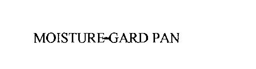 MOISTURE-GARD PAN