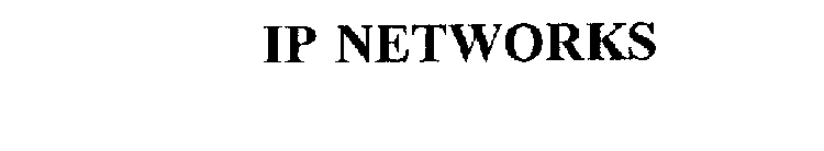 IP NETWORKS