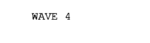 WAVE 4
