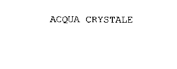 ACQUA CRYSTALE