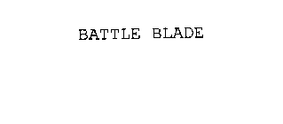 BATTLE BLADE