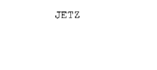 JETZ