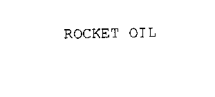 ROCKET OIL