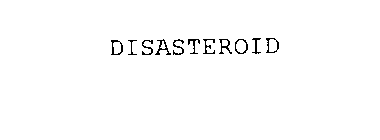 DISASTEROID