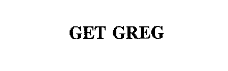 GET GREG