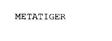 METATIGER