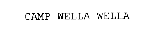 CAMP WELLA WELLA