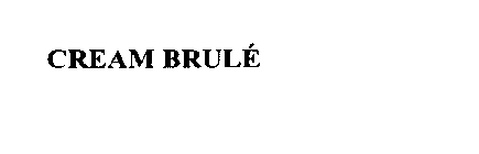 CREAM BRULE