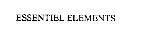 ESSENTIEL ELEMENTS