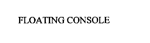 FLOATING CONSOLE