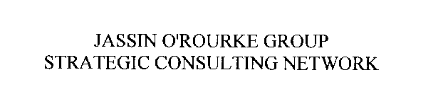 JASSIN O' ROURKE GROUP STRATEGIC CONSULTING NETWORK