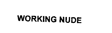 WORKING NUDE