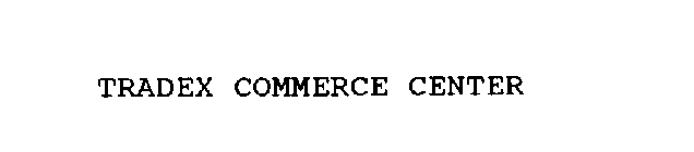 TRADEX COMMERCE CENTER
