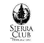 SIERRA CLUB FOUNDED 1892