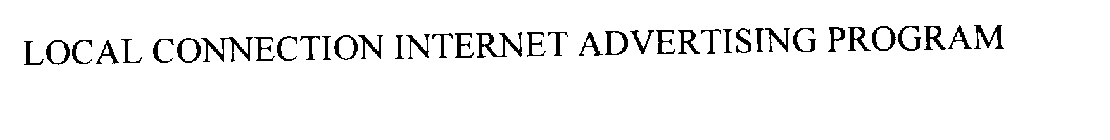 LOCAL CONNECTION INTERNET ADVERTISING PROGRAM