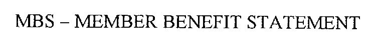 MBS-MEMBER BENEFIT STATEMENT