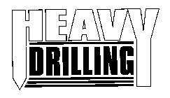 HEAVY DRILLING