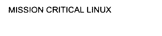 MISSION CRITICAL LINUX