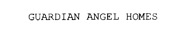 GUARDIAN ANGEL HOMES