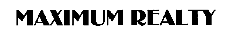 MAXIMUM REALTY