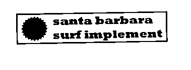 SANTA BARBARA SURF IMPLEMENT