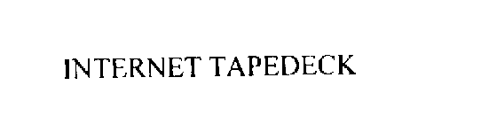 INTERNET TAPEDECK