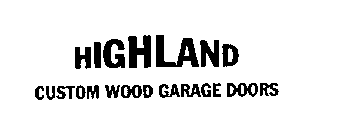 HIGHLAND CUSTOM WOOD GARAGE DOORS