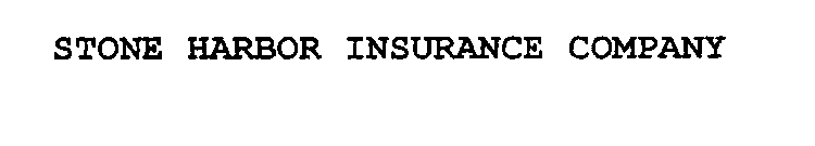 STONE HARBOR INSURANCE COMPANY