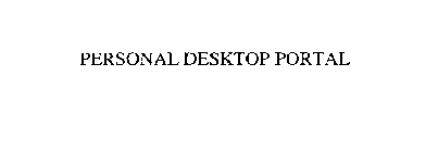 PERSONAL DESKTOP PORTAL