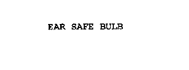 EAR SAFE BULB