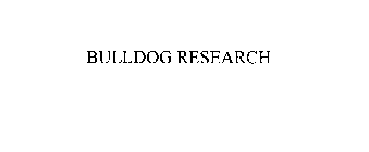 BULLDOG RESEARCH