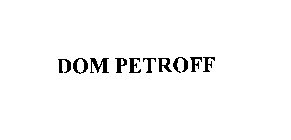 DOM PETROFF