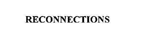 RECONNECTIONS