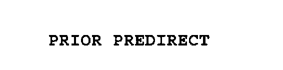 PRIOR PREDIRECT